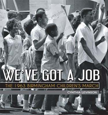 We've Got A Job: 1963 Birmingham Children's March